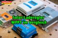 Laderegler auswählen, anschließen sowie Top MPPT-Solarladeregler im Vergleich !