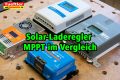 Laderegler Tutorial – auswählen, anschließen sowie Top MPPT-Solarladeregler im Vergleich !