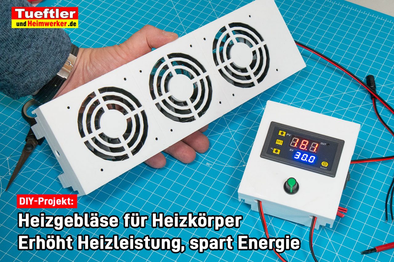 Heizungsventilator um schneller u. effizienter zu heizen-DIY Projekt