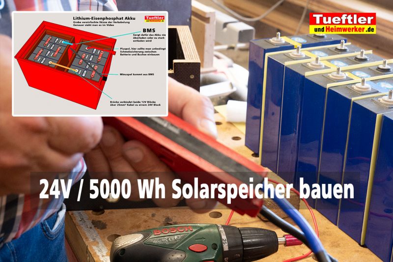Lithium Eisenphosphat SolarSpeicher mit 5000 Wh selber bauen